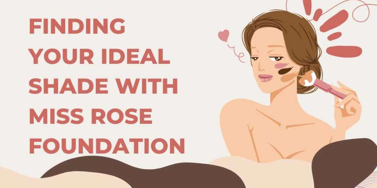 Tailored to Perfection: Finding Your Ideal Shade with Miss Rose Foundation