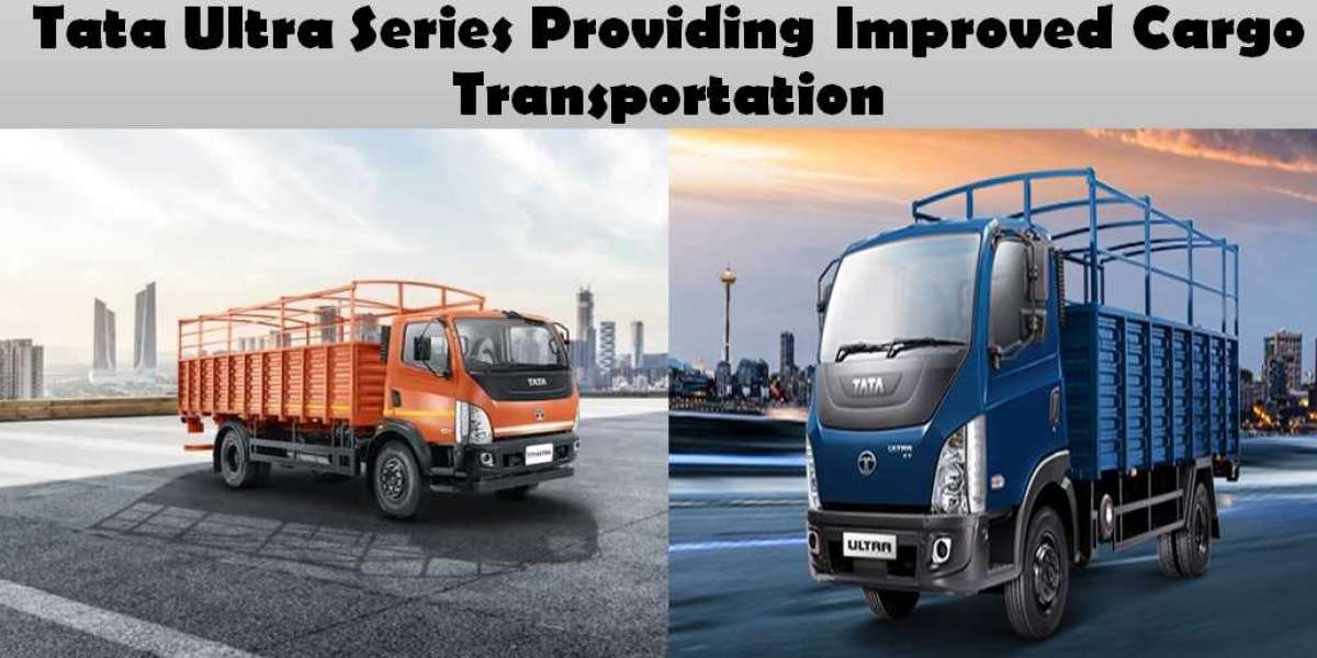 Tata Ultra Series Providing Improved Cargo Transportation