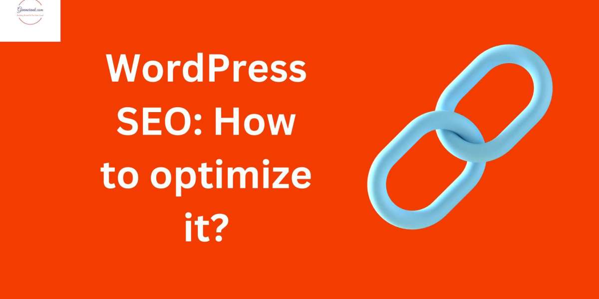 WordPress Seo: How To Optimize It?
