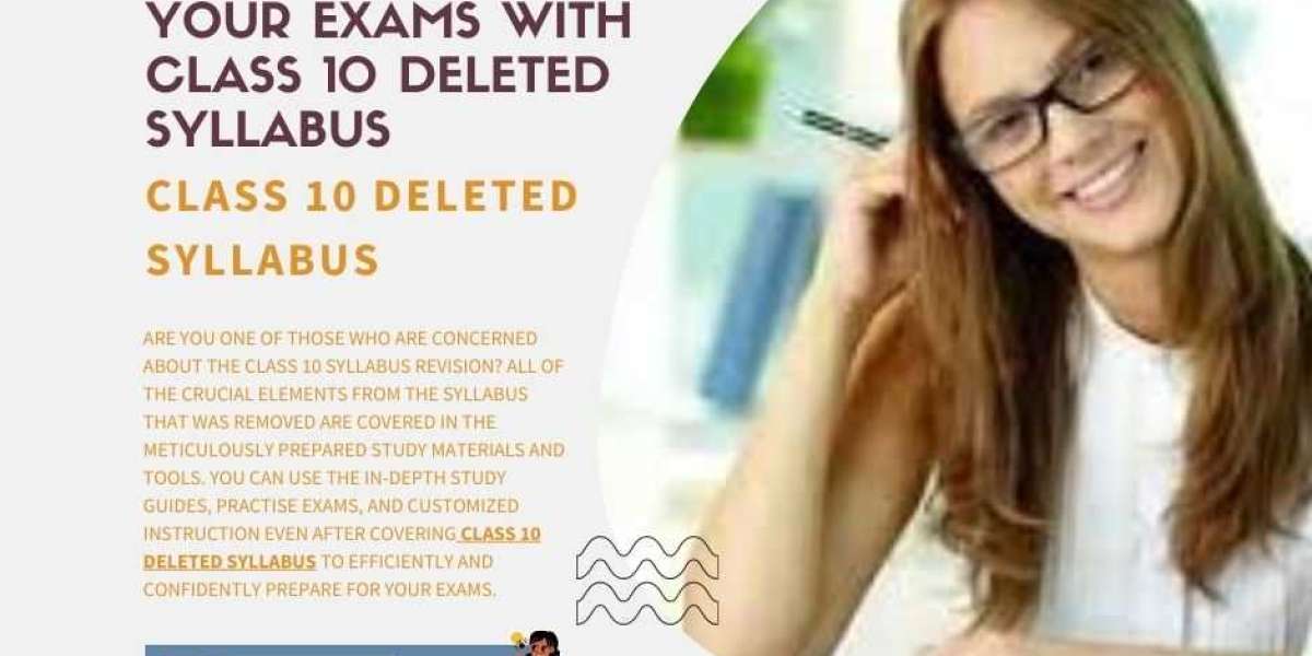 Simplified Learning: Pass Your Exams with Class 10 Deleted Syllabus
