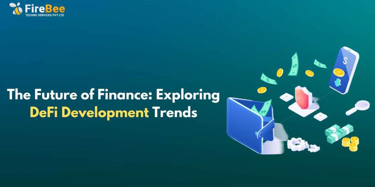 The Future of Finance: Exploring DeFi Development Trends