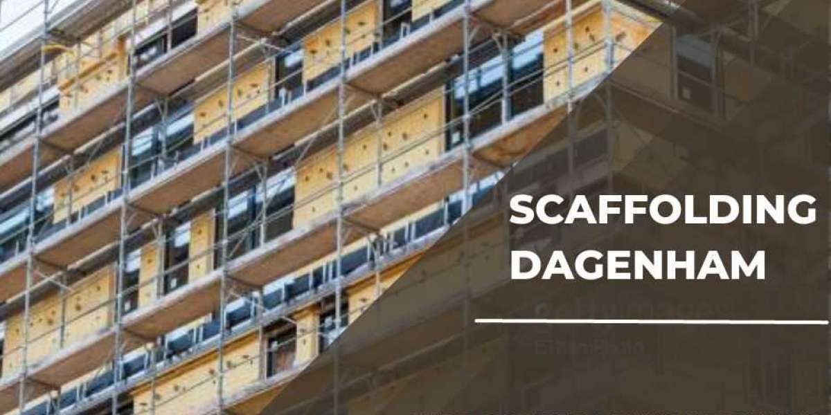 Scaffolding in Dagenham Your Premier Resource for Expert Scaffolding Solutions