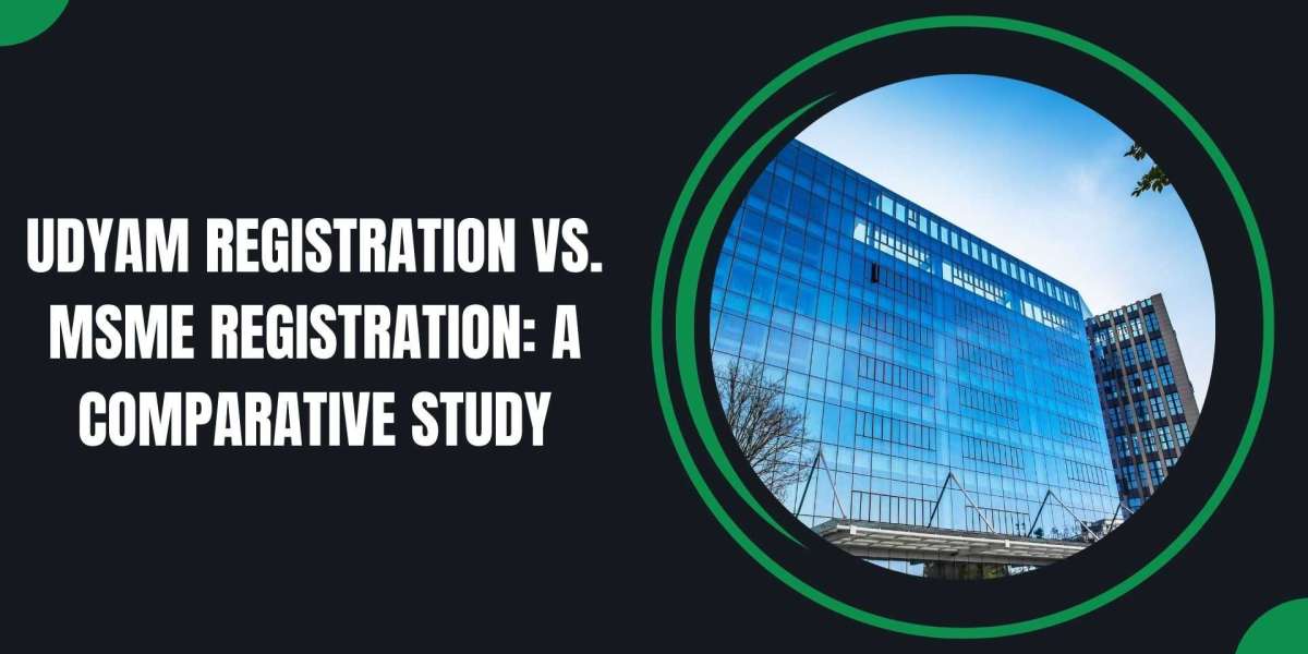 Udyam Registration vs. MSME Registration: A Comparative Study