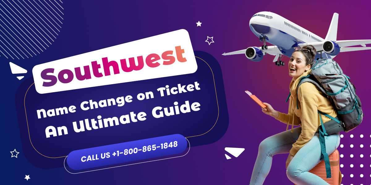 Southwest Name Change on Ticket: An Ultimate Guide
