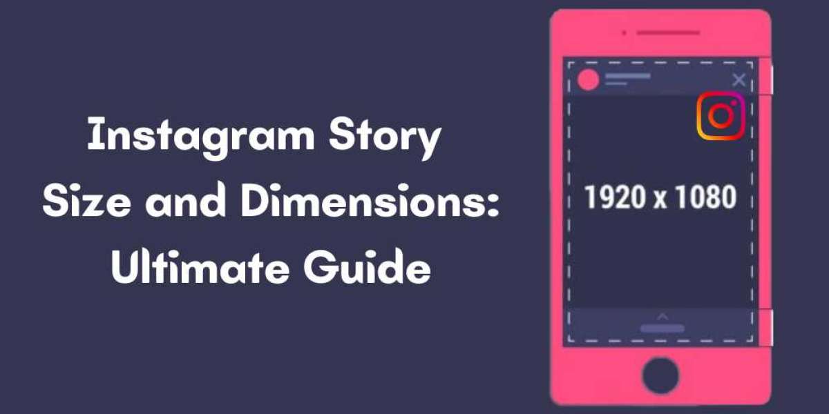 Instagram Story Size and Dimensions: Ultimate Guide