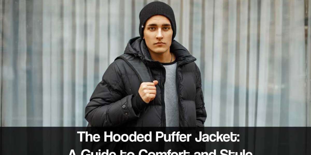 The Hooded Puffer Jacket: A Guide to Comfort and Style