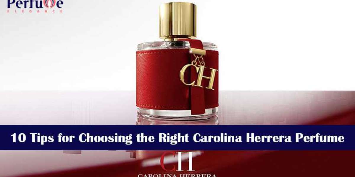 10 Tips for Choosing the Right Carolina Herrera Perfume