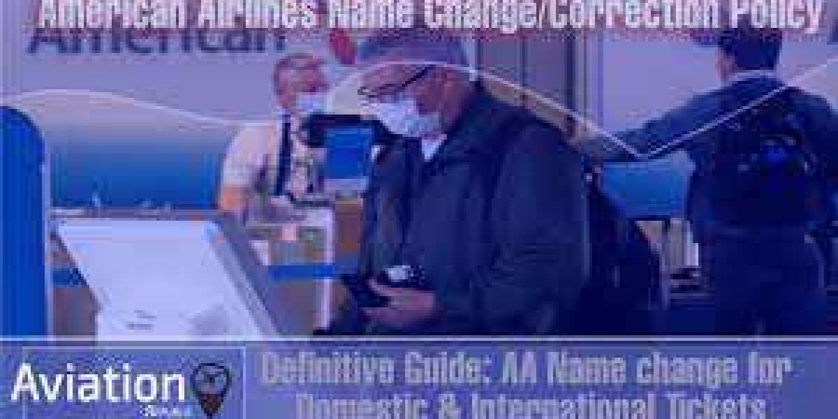 A Guide to The Name Change/Correction Policy At American Airlines