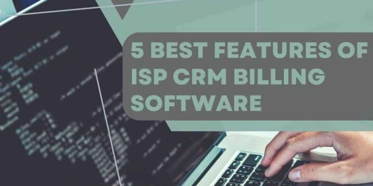 5 Best Features of ISP CRM Software & Billing Software That You Should Know