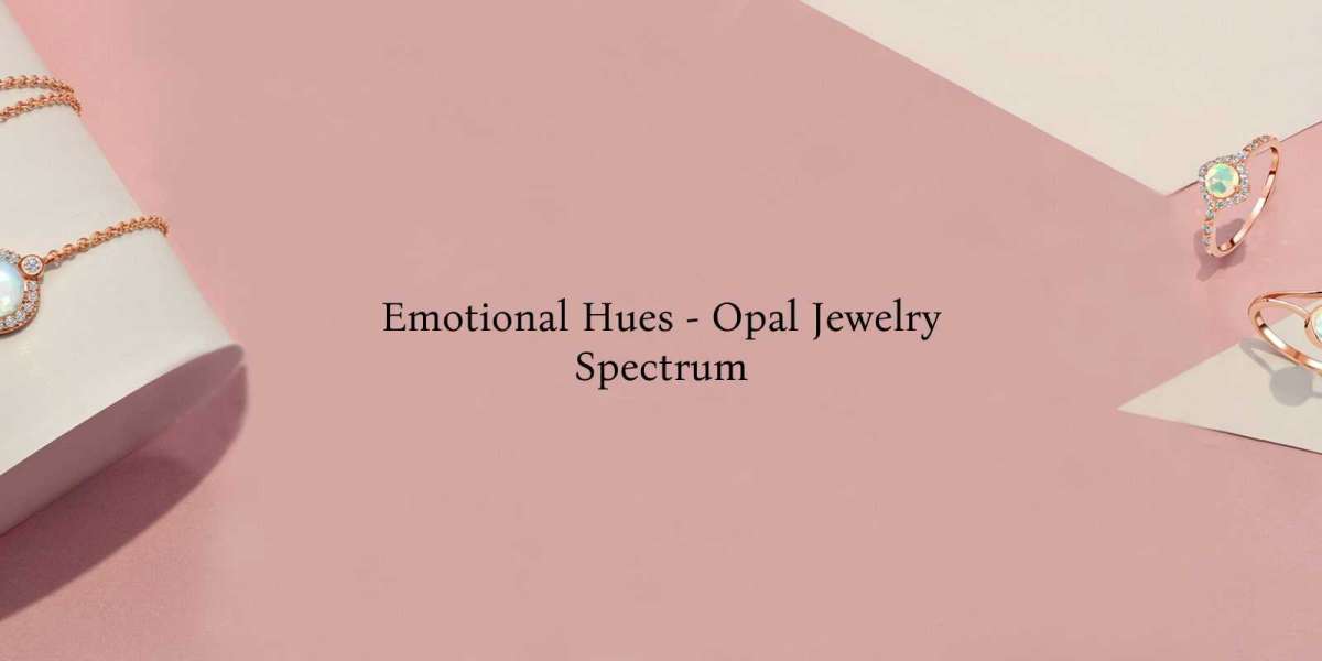 The Emotional Spectrum of Opal Jewellery: More than Just a Stone