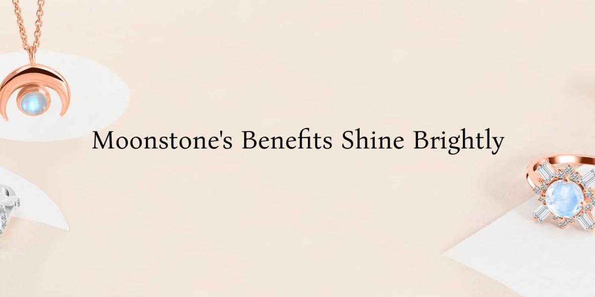 Unveiling the Mystique: Benefits of Moonstone Gemstone