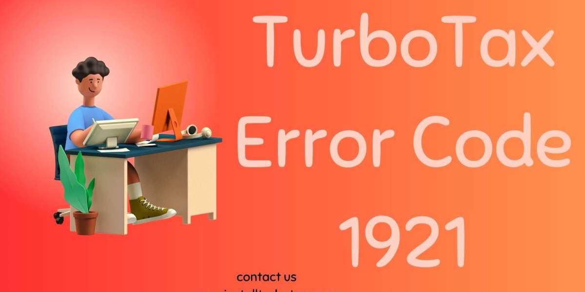 Resolving TurboTax Error Code 1921: A Step-by-Step Guide