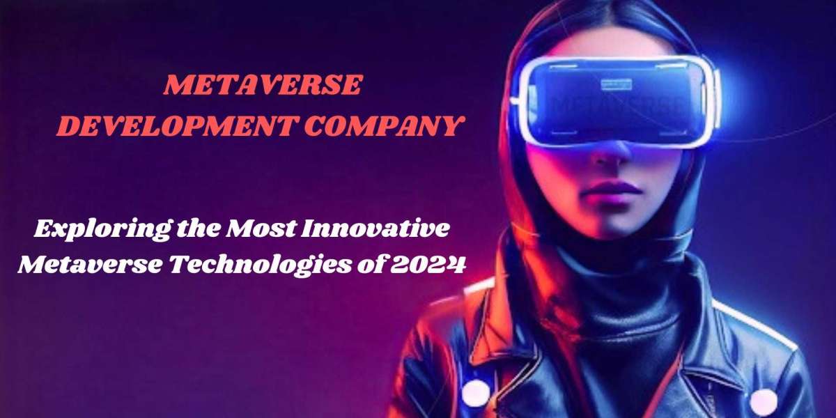 Exploring the Most Innovative Metaverse Technologies of 2024