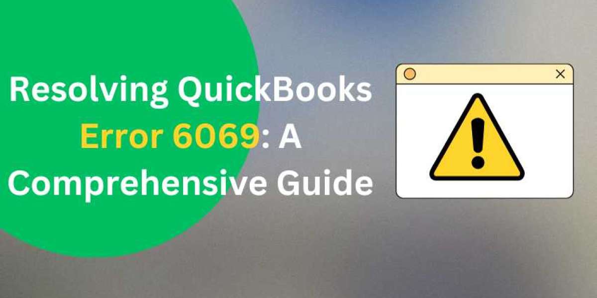Resolving QuickBooks Error 6069: A Comprehensive Guide