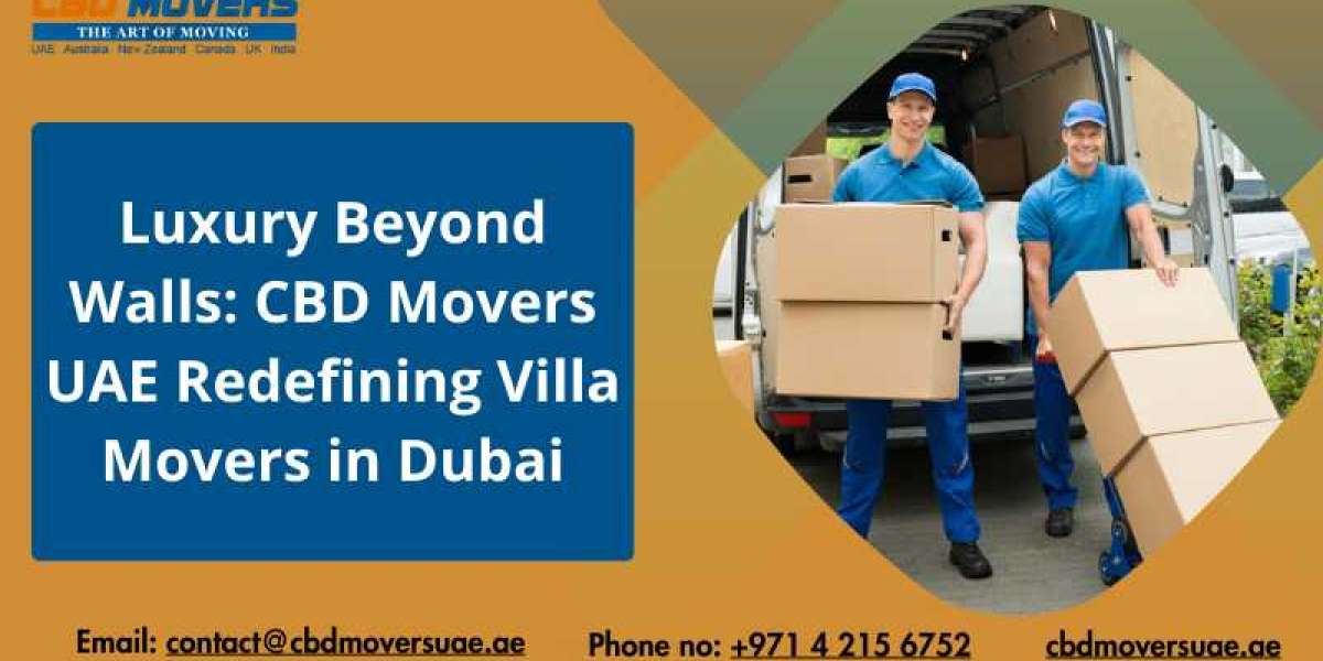 Luxury Beyond Walls CBD Movers UAE Redefining Villa Movers in Dubai