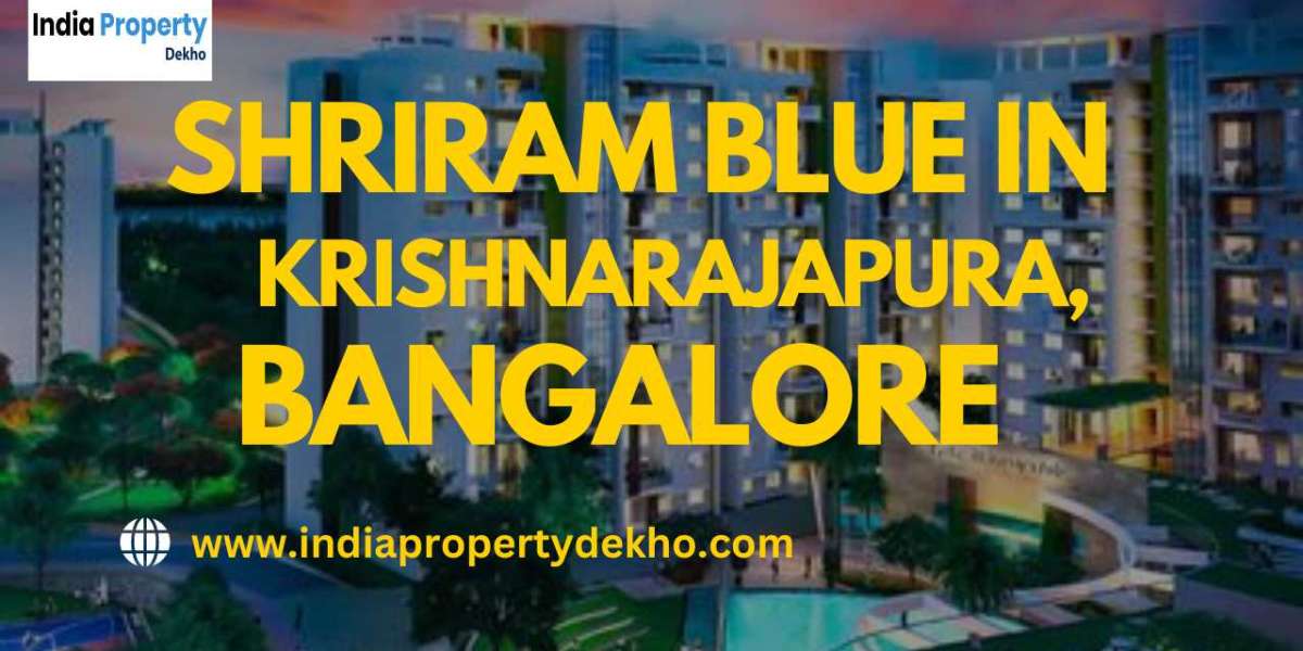 Shriram Blue in Krishnarajapura, Bangalore