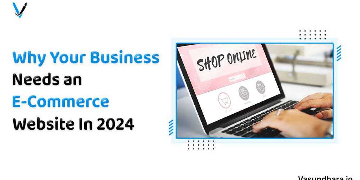 Why Your Business Needs An E-Commerce Website In 2024