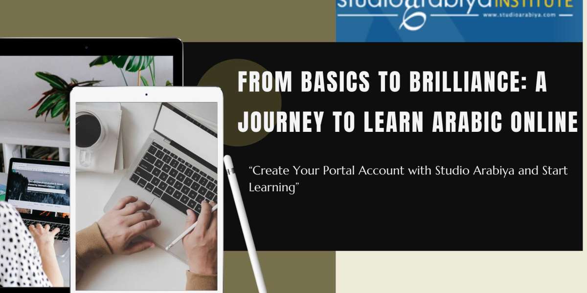 From Basics to Brilliance: A Journey to Learn Arabic Online