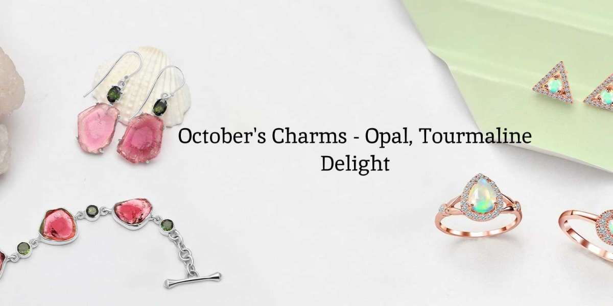 The Enigmatic Beauty of October's Birthstones: Opal and Tourmaline