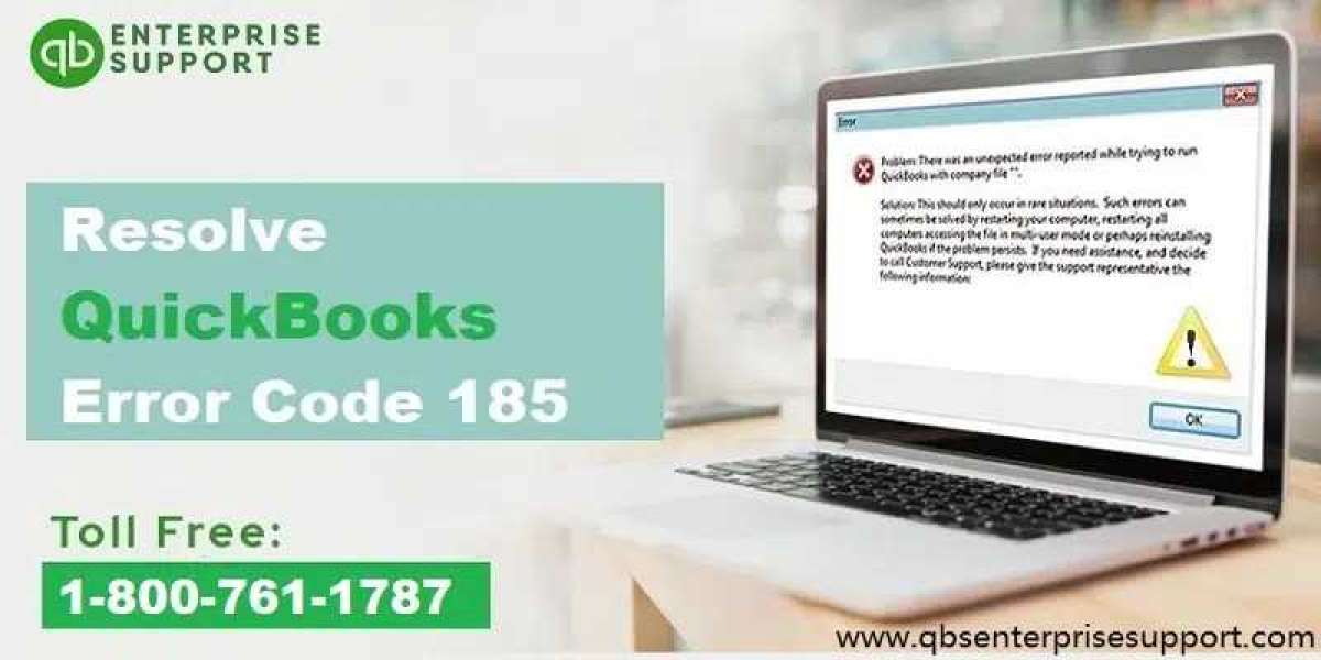 QuickBooks Error 185: Fixed with this Comprehensive Guide