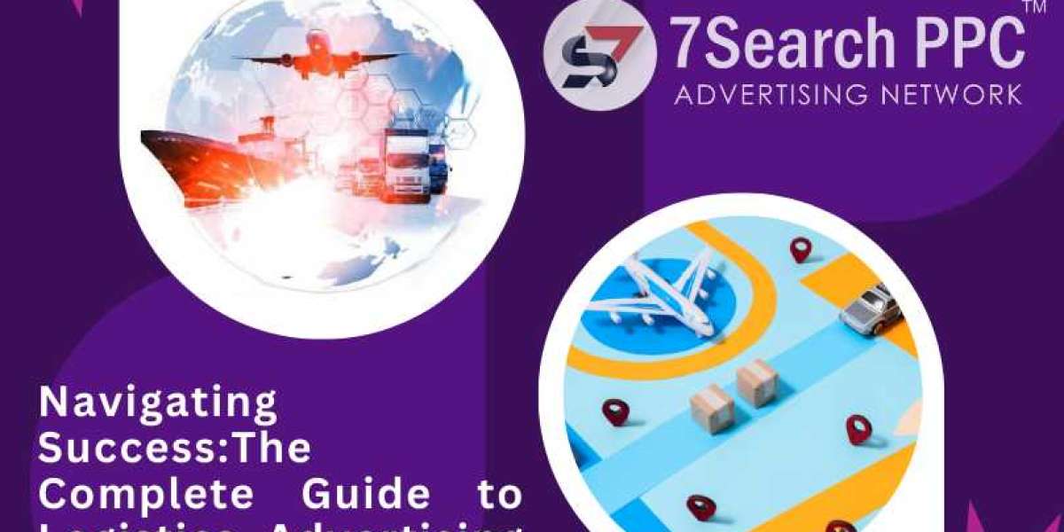 The Comprehensive Guide to Logistics Advertising Strategies
