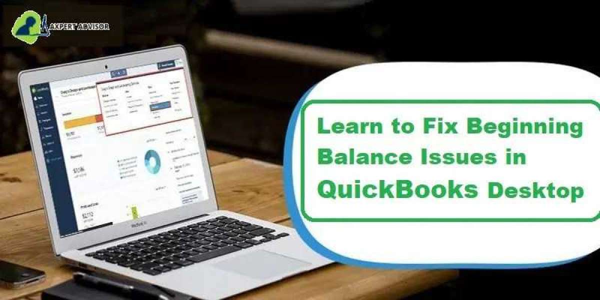 Fix your Beginning Balance Issues in QuickBooks Desktop