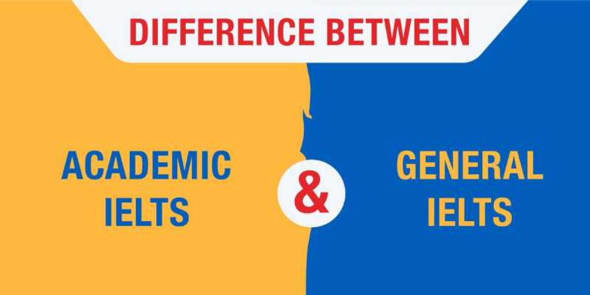 Difference Between IELTS Academic and IELTS General