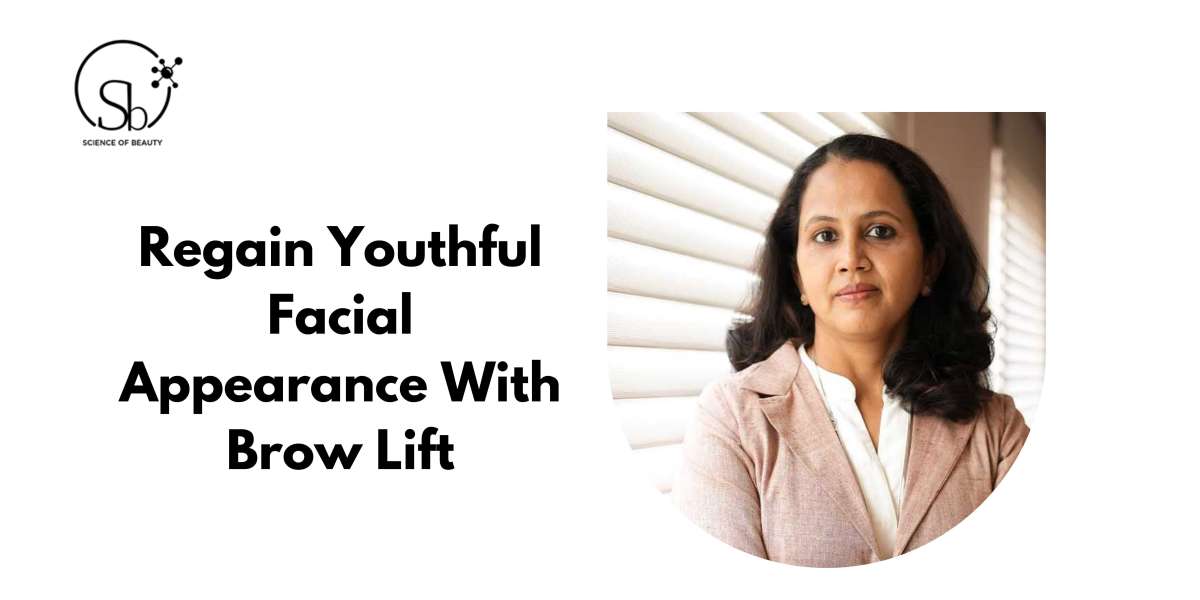 Regain Youthful Facial Appearance With Brow Lift