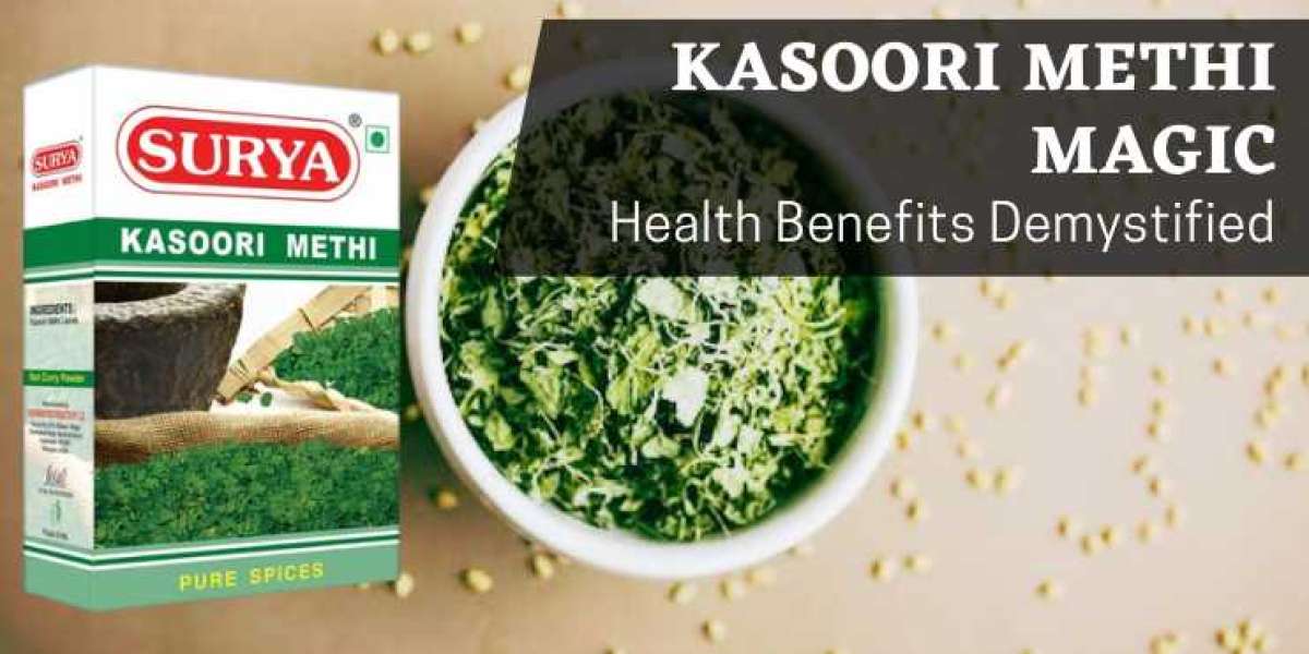 Savoring Wellness: Exploring Kasoori Methi's Benefits