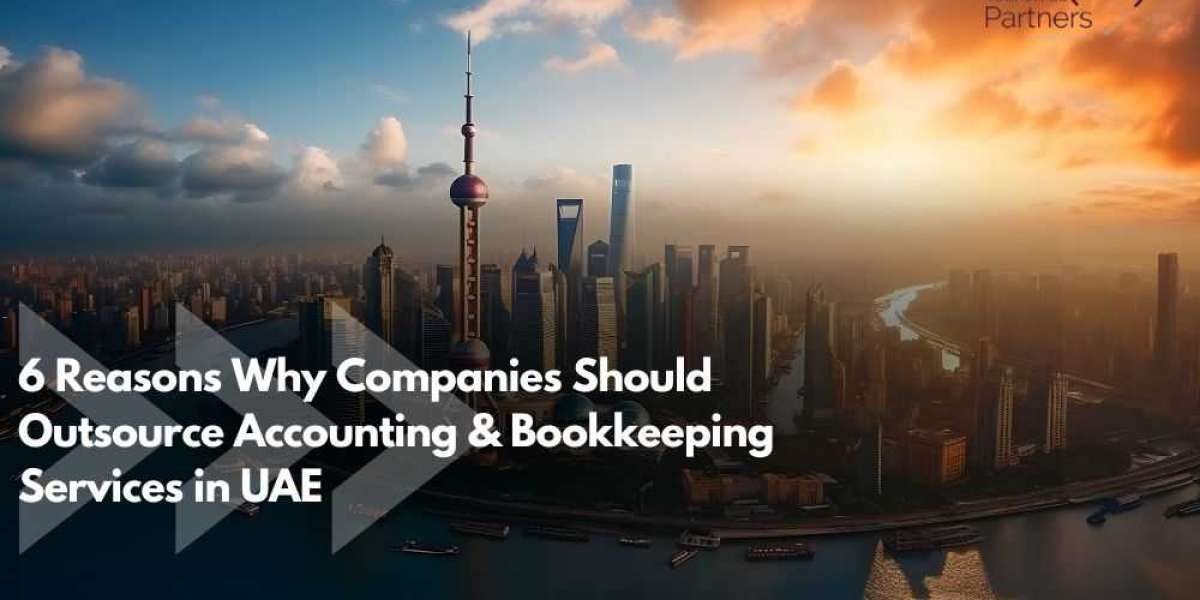 6 Reasons to Outsource Accounting & Bookkeeping Services in UAE