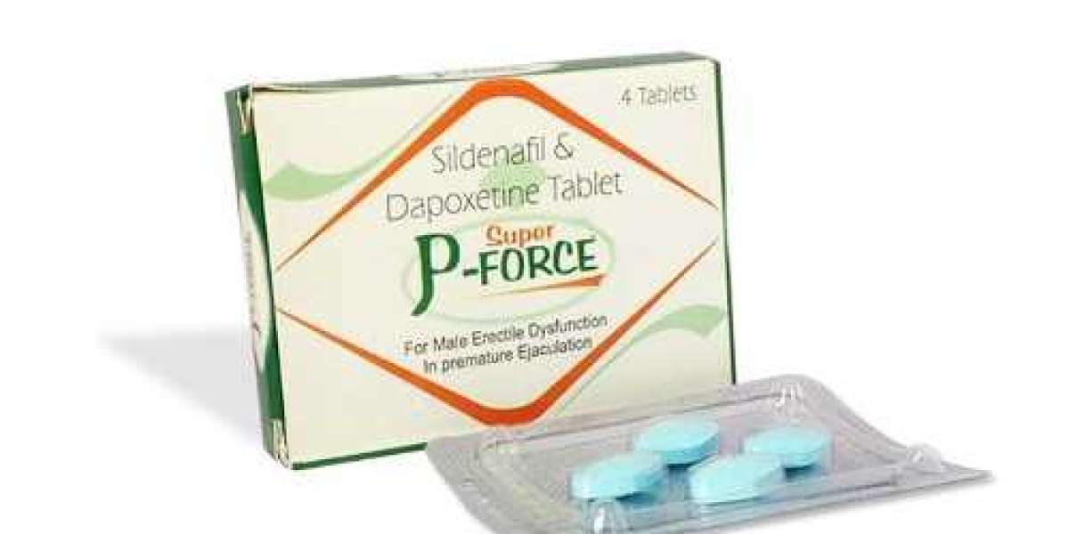 P Super Force – An Optimal Tablet for Weak Erection