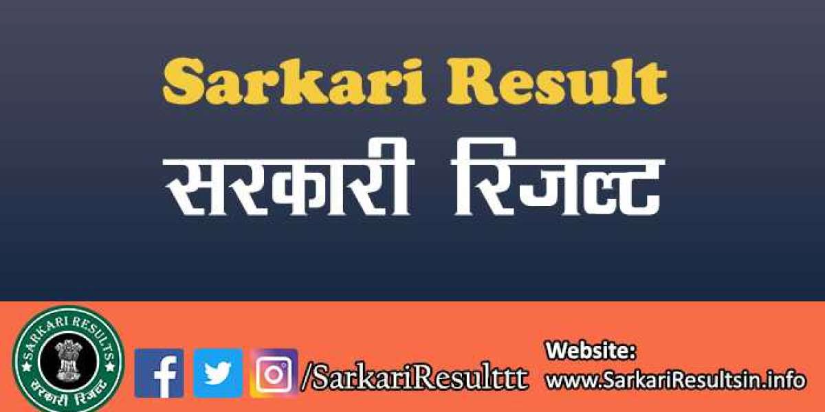 Understanding the Importance of Sarkari Results: A Comprehensive Overview
