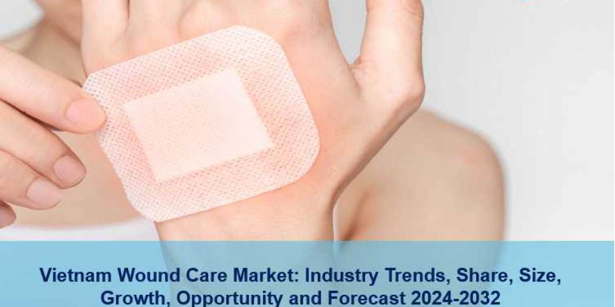 Vietnam Wound Care Market Report 2024 | Size, Demand, Growth And Forecast 2032