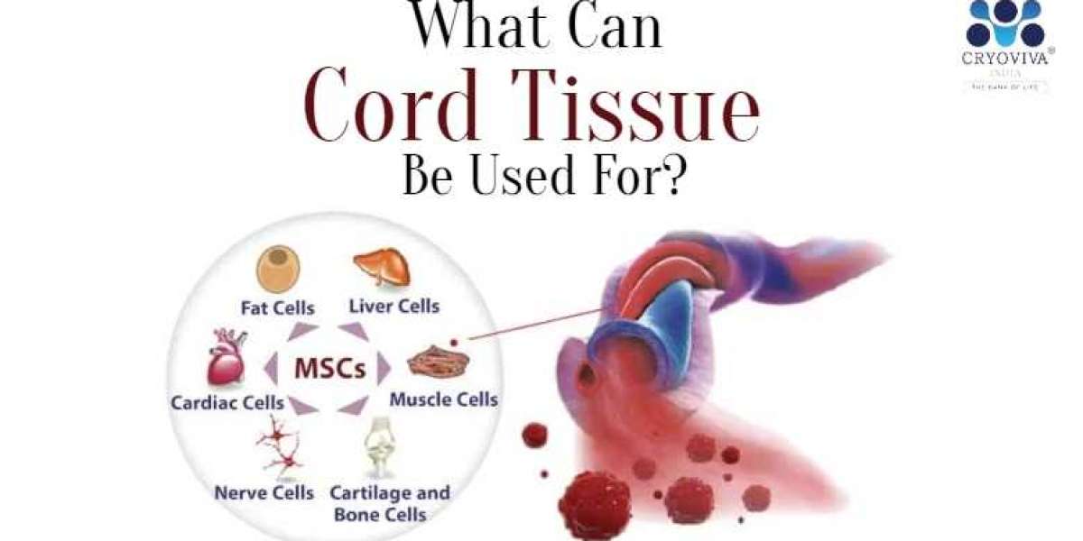 Cord Tissue Be Used For?