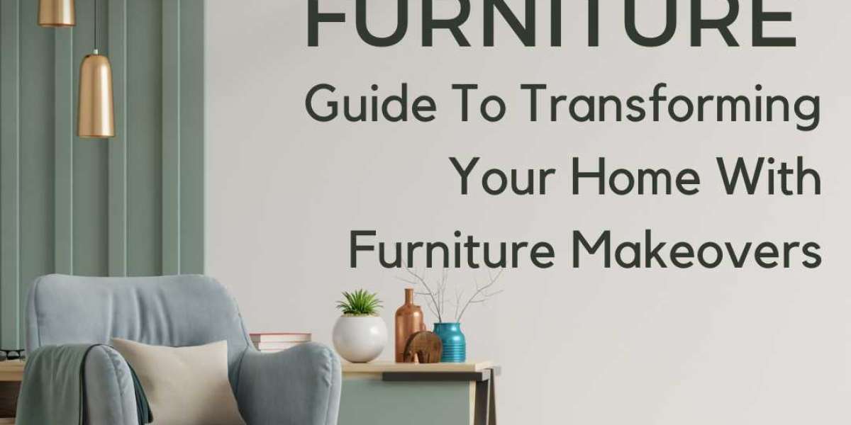 Transform your Home - Top 5 Saraf Furniture Home Makeover Furniture Ideas