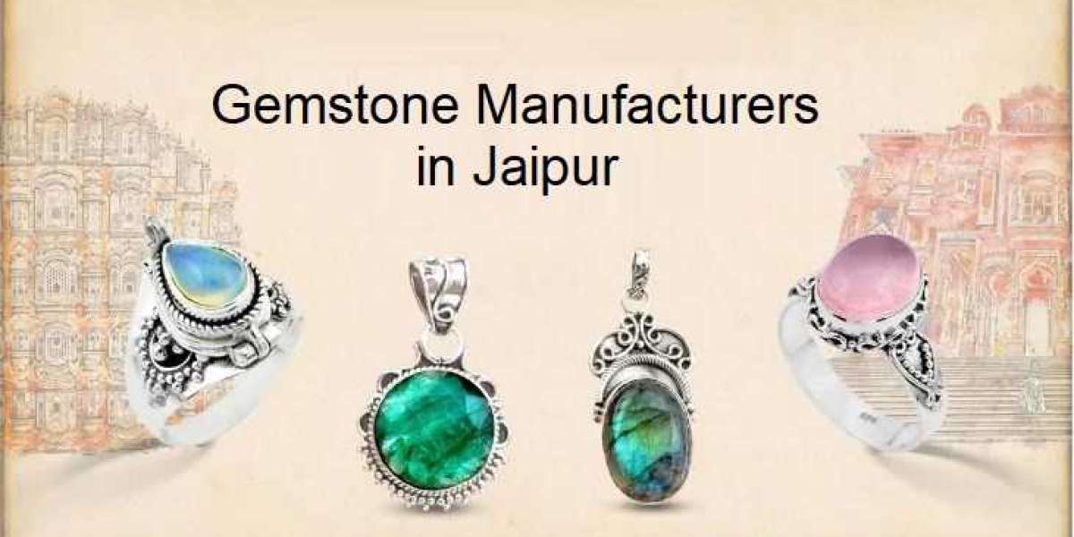 The Best Gemstone Manufacturers in Jaipur – Unveiling Excellence