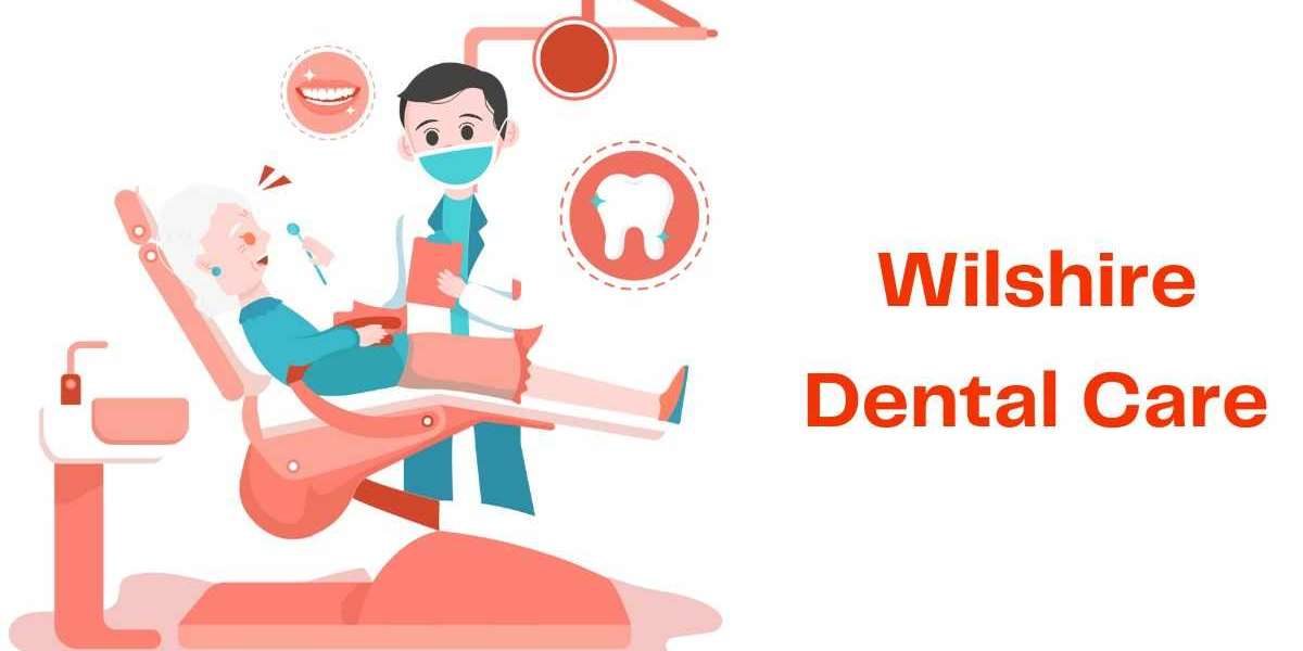 What Makes Wilshire Dental Care Your Trusted Smile Haven?