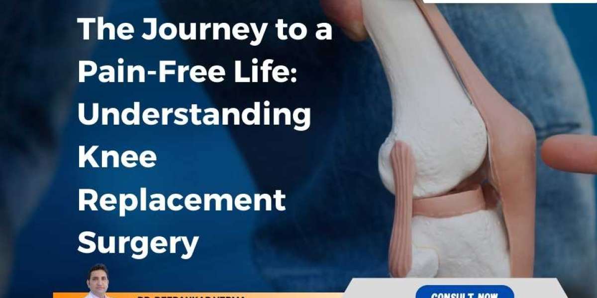 The Journey to a Pain-Free Life: Understanding Knee Replacement Surgery