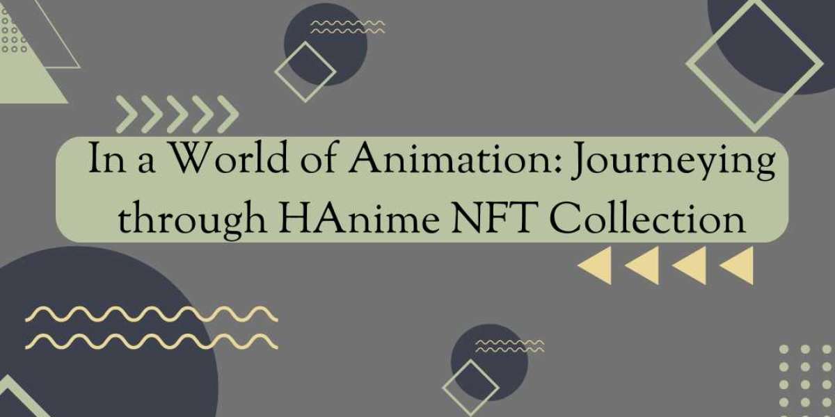 Embarking on an Animated Odyssey: Exploring the Hanime NFT Collection