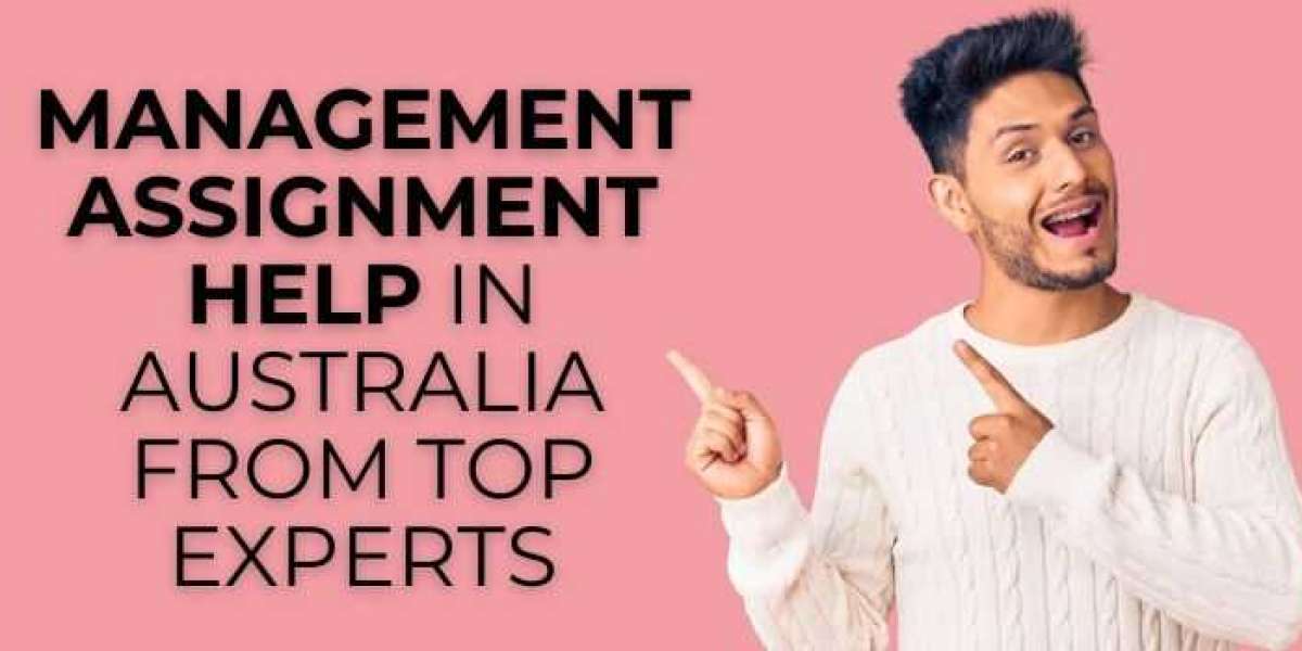 Management Assignment Help in Australia from Top Experts