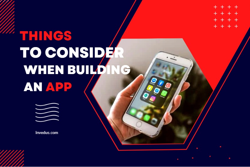 13 Things to Consider When Building an App - Invedus Outsourcing