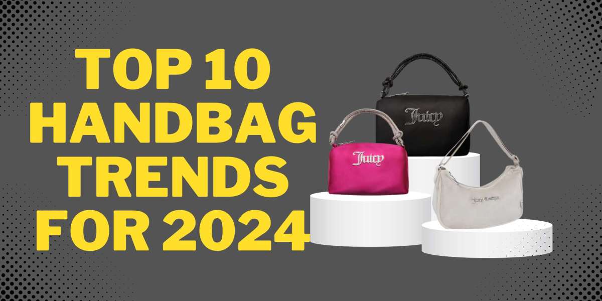 Top 10 Handbag Trends For 2024 With Juicy Couture Discount Code