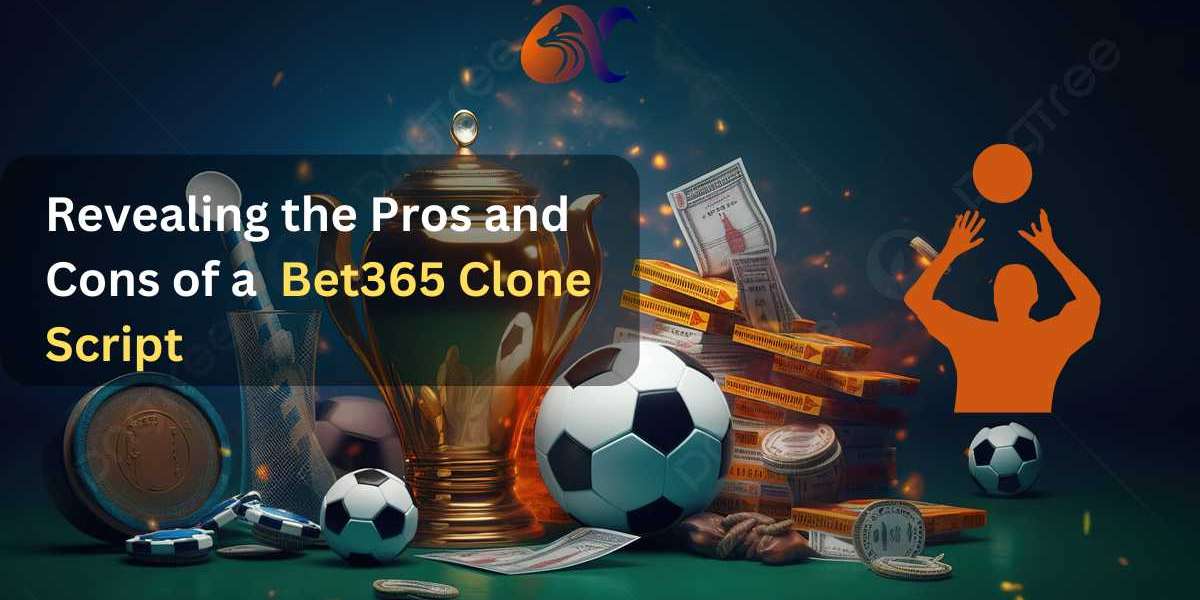 Revealing the Pros and Cons of a Bet365 Clone Script