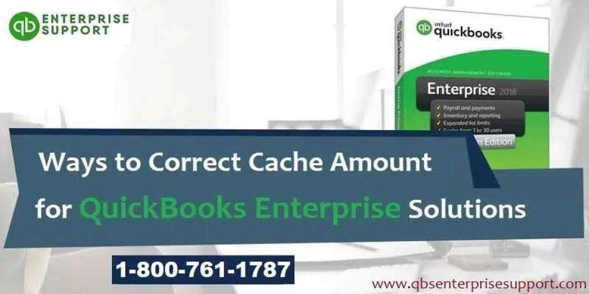 How to Rectify Cache Amount in QuickBooks Enterprise?