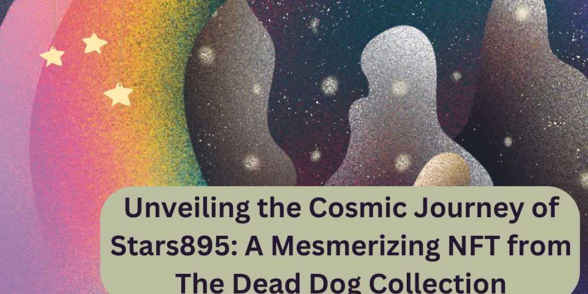Unveiling the Cosmic Journey of Stars895: A Mesmerizing NFT from The Dead Dog Collection