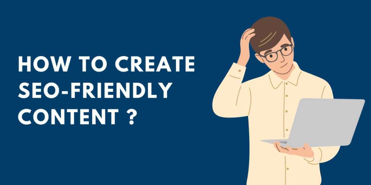 13 Tips to Help You Create SEO Friendly Content