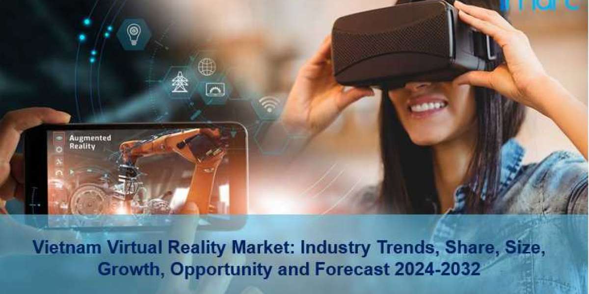 Vietnam Virtual Reality Market Trends, Size, Report Analysis and Future Growth 2024-2032