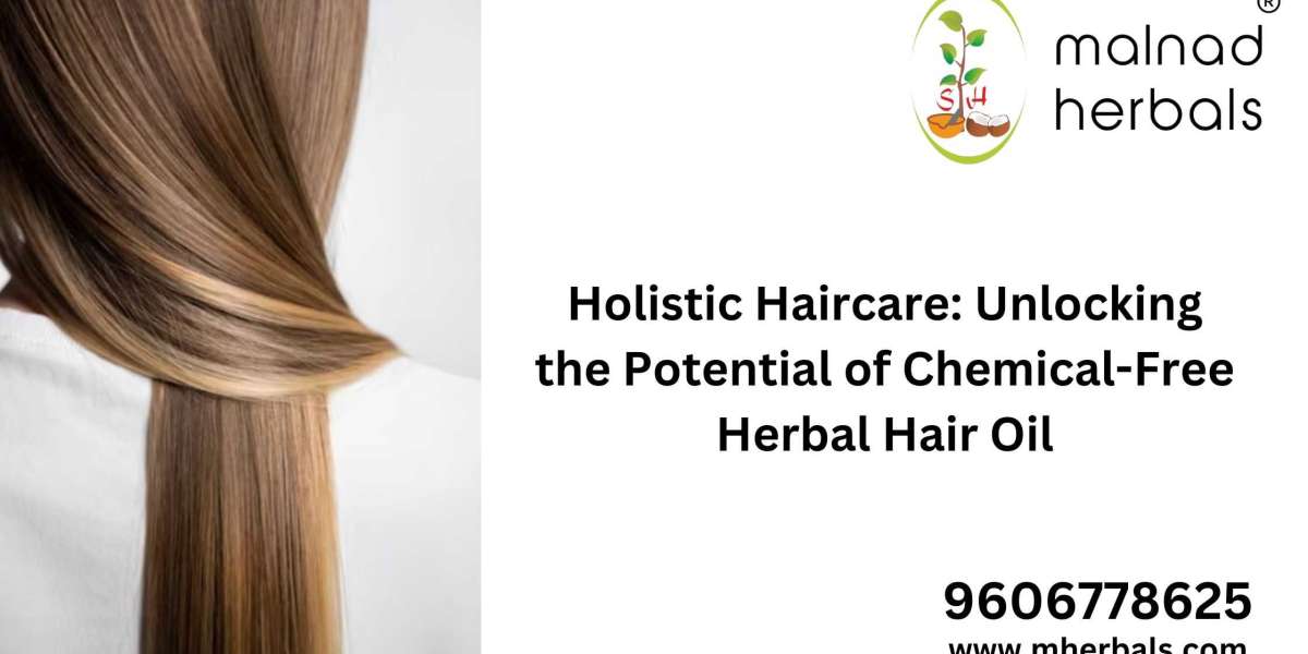Holistic Haircare: Unlocking the Potential of Chemical-Free Herbal Hair Oil