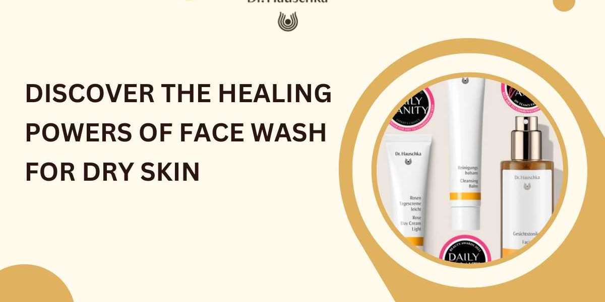 Discover the Healing Powers of Face Wash for Dry Skin