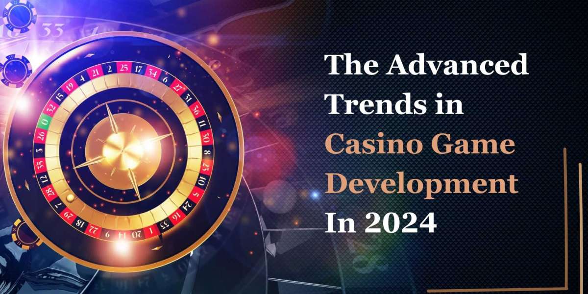 The Advanced Trends in Casino Game Development In 2024